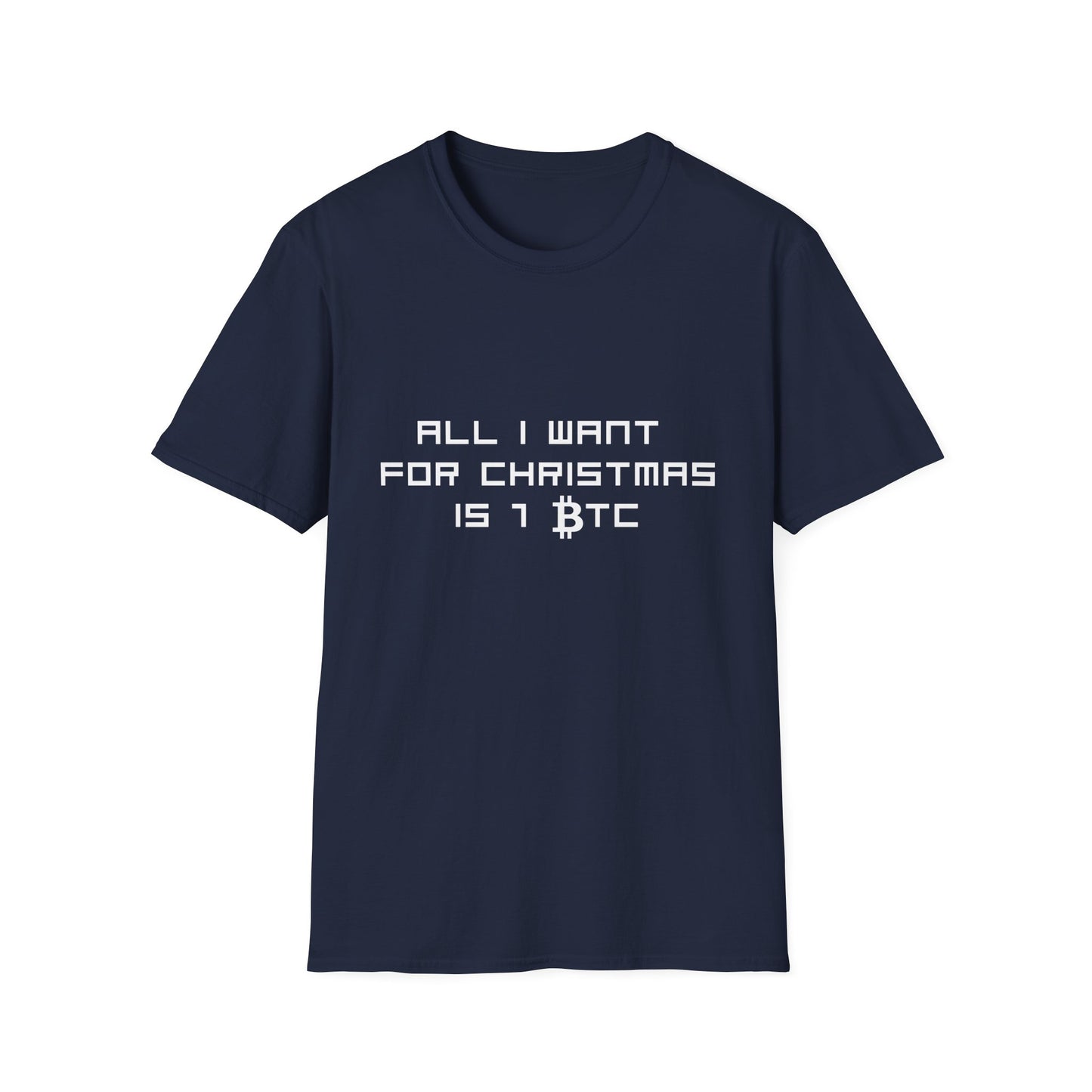 ALL I WANT FOR CHRISTMAS IS 1 BTC T-Shirt | Festive Men's Holiday Shirt for Crypto Enthusiast