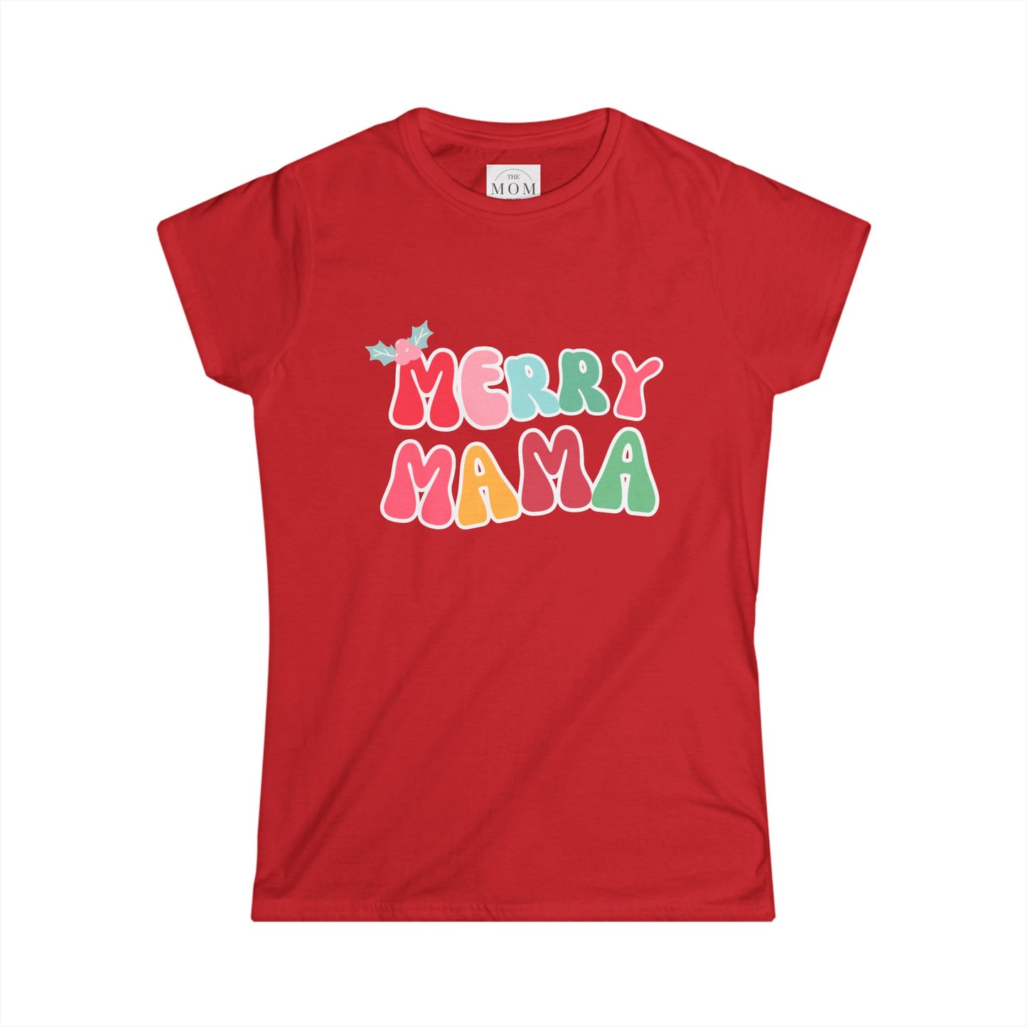 MERRY MAMA Holiday Fitted Tee | Women's Softstyle Christmas T-Shirt for Moms