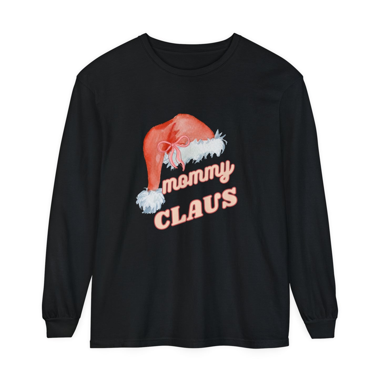 MOMMY CLAUS Long Sleeve T-Shirt - Perfect for Holiday Celebrations