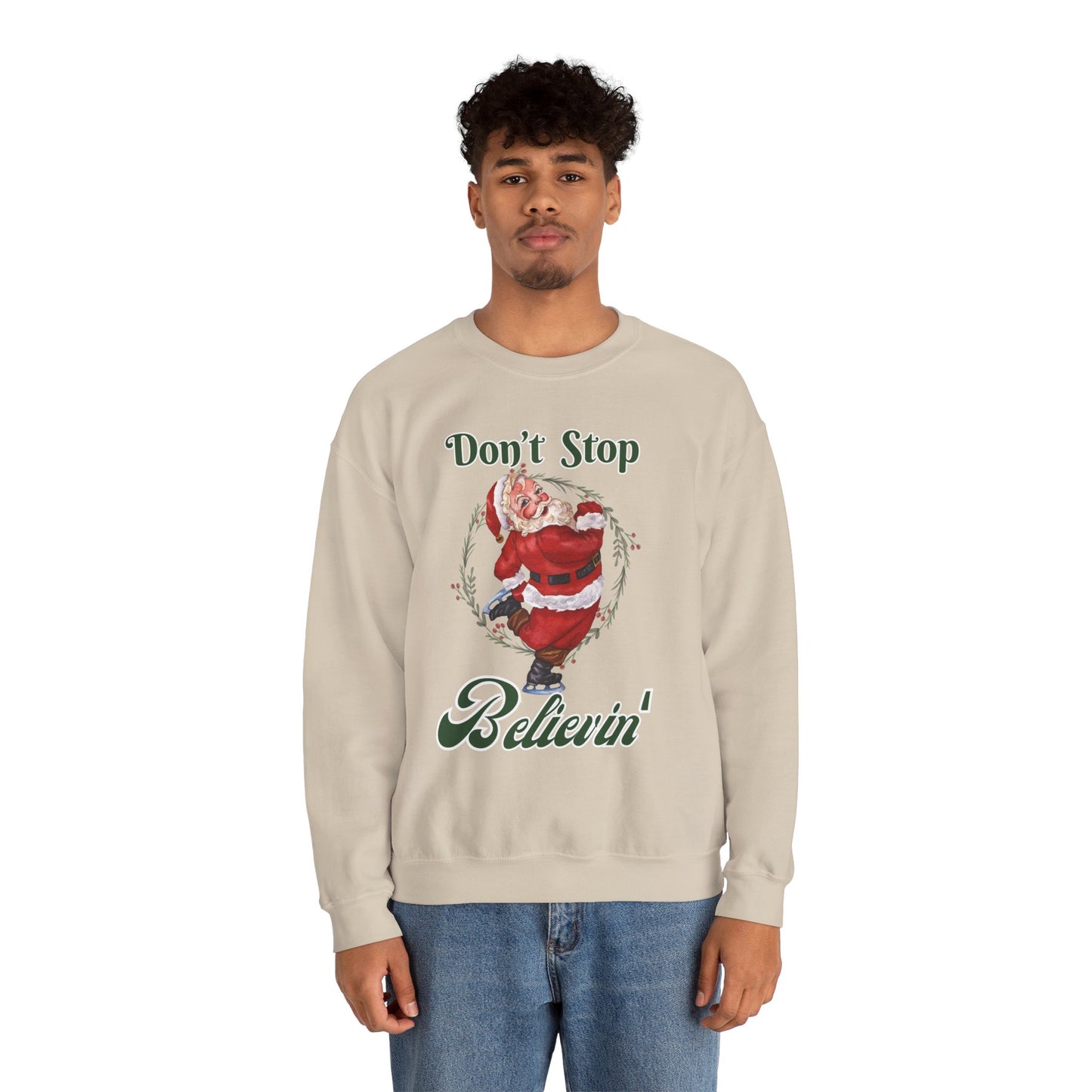 DON'T STOP BELIEVIN' Santa Crewneck | Women's Sweatshirt for Holiday Cheer