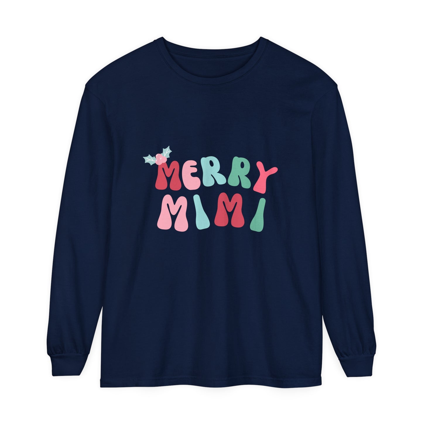 Merry Mimi Comfort Colors Long Sleeve T-Shirt - Holiday Cheer for Family Gatherings