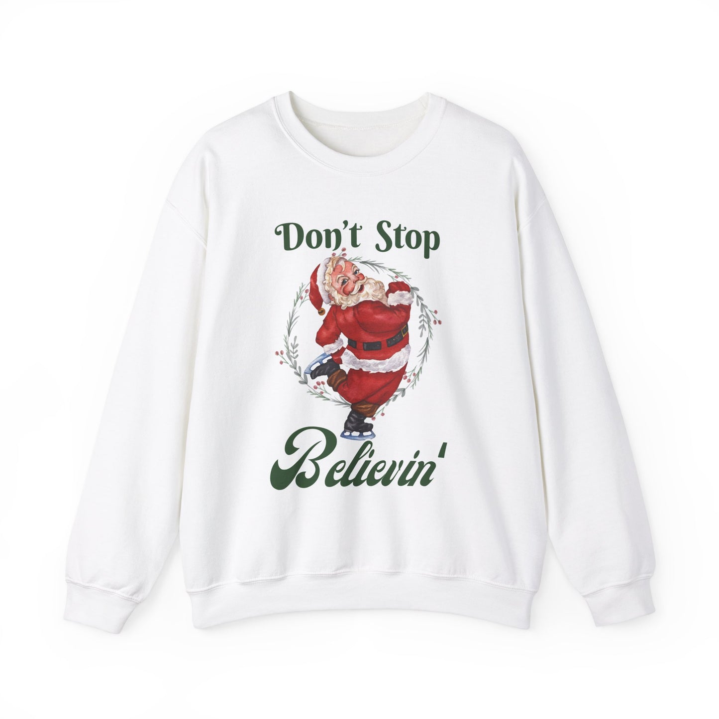 DON'T STOP BELIEVIN' Santa Crewneck | Women's Sweatshirt for Holiday Cheer