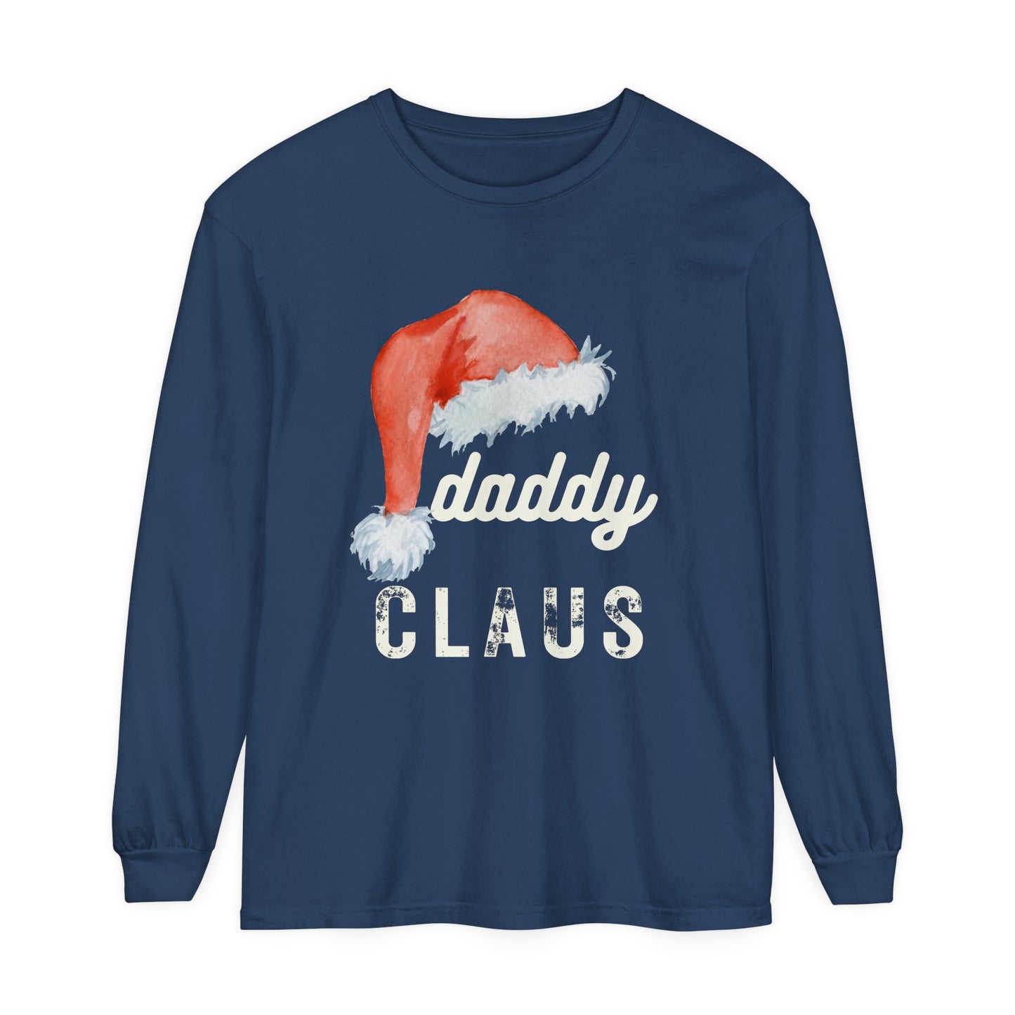 DADDY CLAUS Long Sleeve T-Shirt - Perfect Holiday Shirt for Dads!