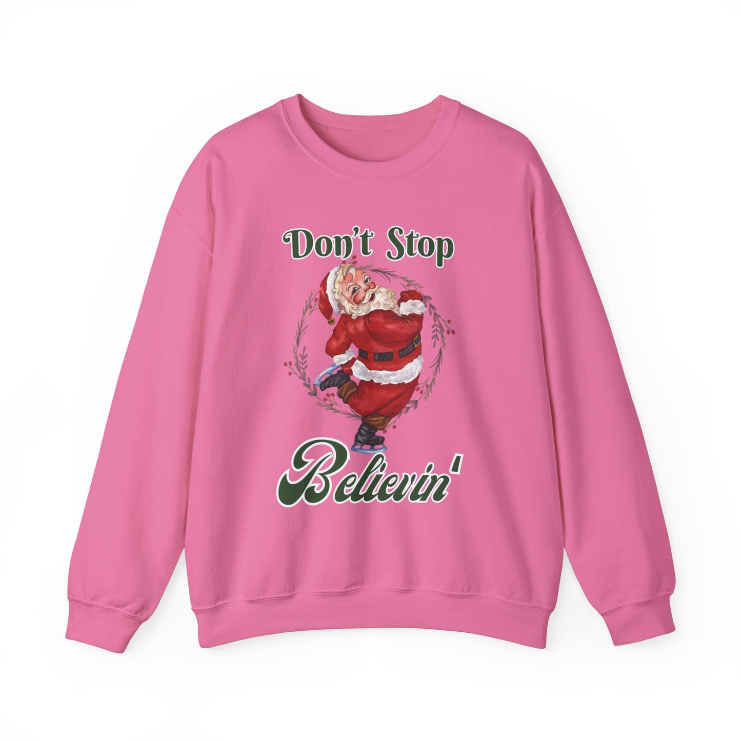 DON'T STOP BELIEVIN' Santa Crewneck | Women's Sweatshirt for Holiday Cheer