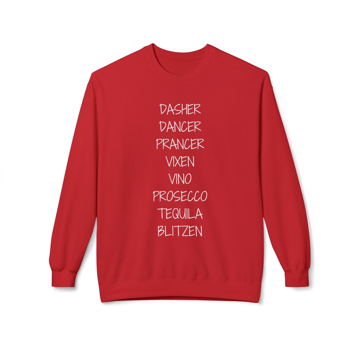 'Dasher Dancer Prancer Vixen Vino Prosecco Tequila Blitzen' Crewneck | Festive & Funny Christmas Sweatshirt