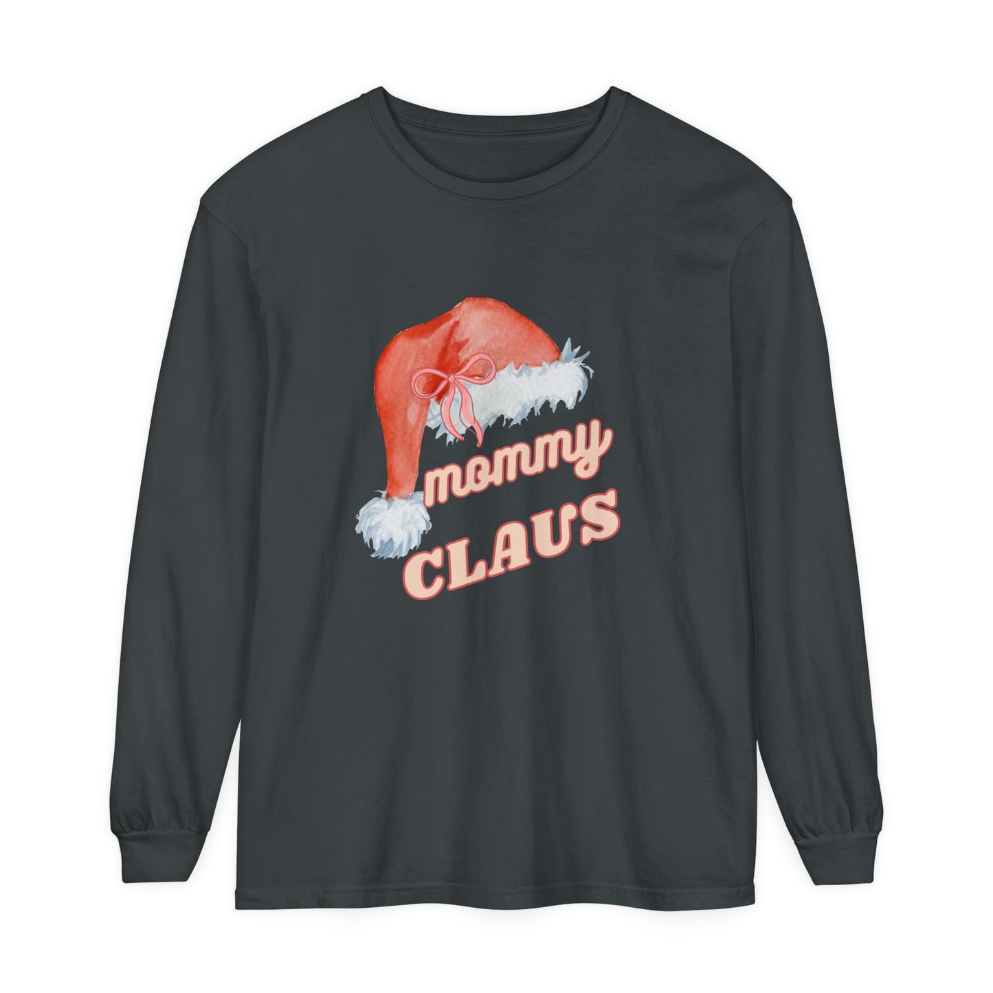 MOMMY CLAUS Long Sleeve T-Shirt - Perfect for Holiday Celebrations